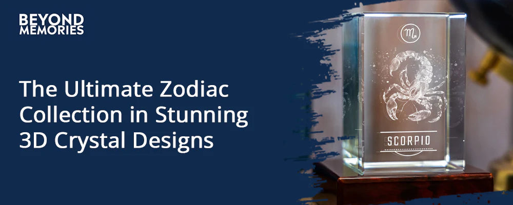 The Ultimate Zodiac Collection in Stunning 3D Crystal Designs