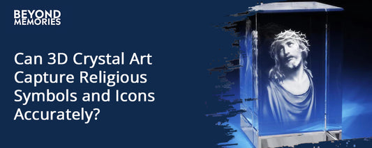 Can 3D Crystal Art Capture Religious Symbols and Icons Accurately?