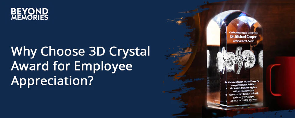 Why Choose 3D Crystal Award for Employee Appreciation?