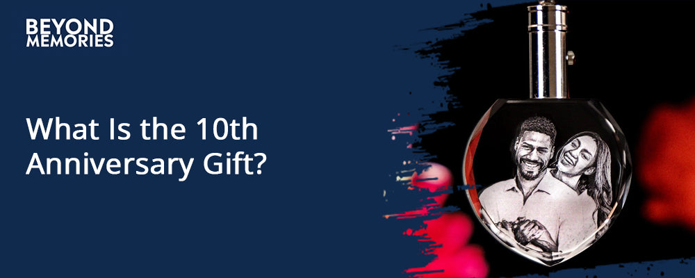 What Is the 10th Anniversary Gift?