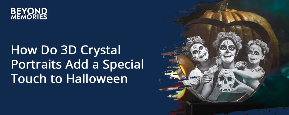 How Do 3D Crystal Portraits Add a Special Touch to Halloween Celebrations?