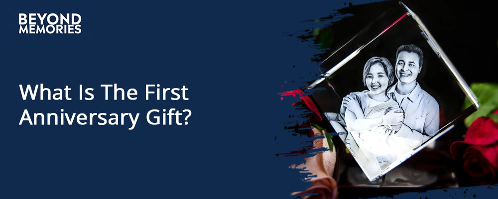 What Is The First Anniversary Gift?