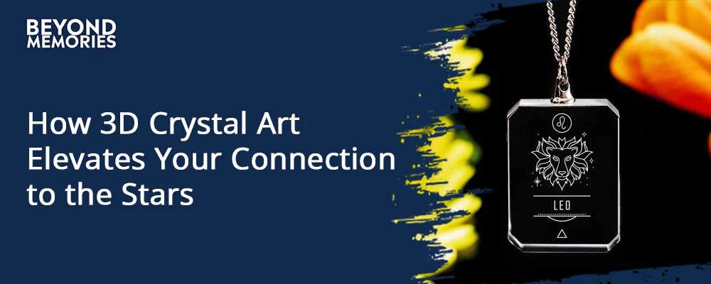 How 3D Crystal Art Elevates Your Connection to the Stars